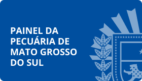 Acessar Painel da Pecuária de Mato Grosso do Sul.