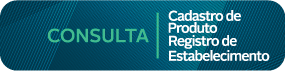 Consulta - cadastro de produto e registro de estabelecimento.