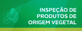inspeção de produtos de origem vegetal.